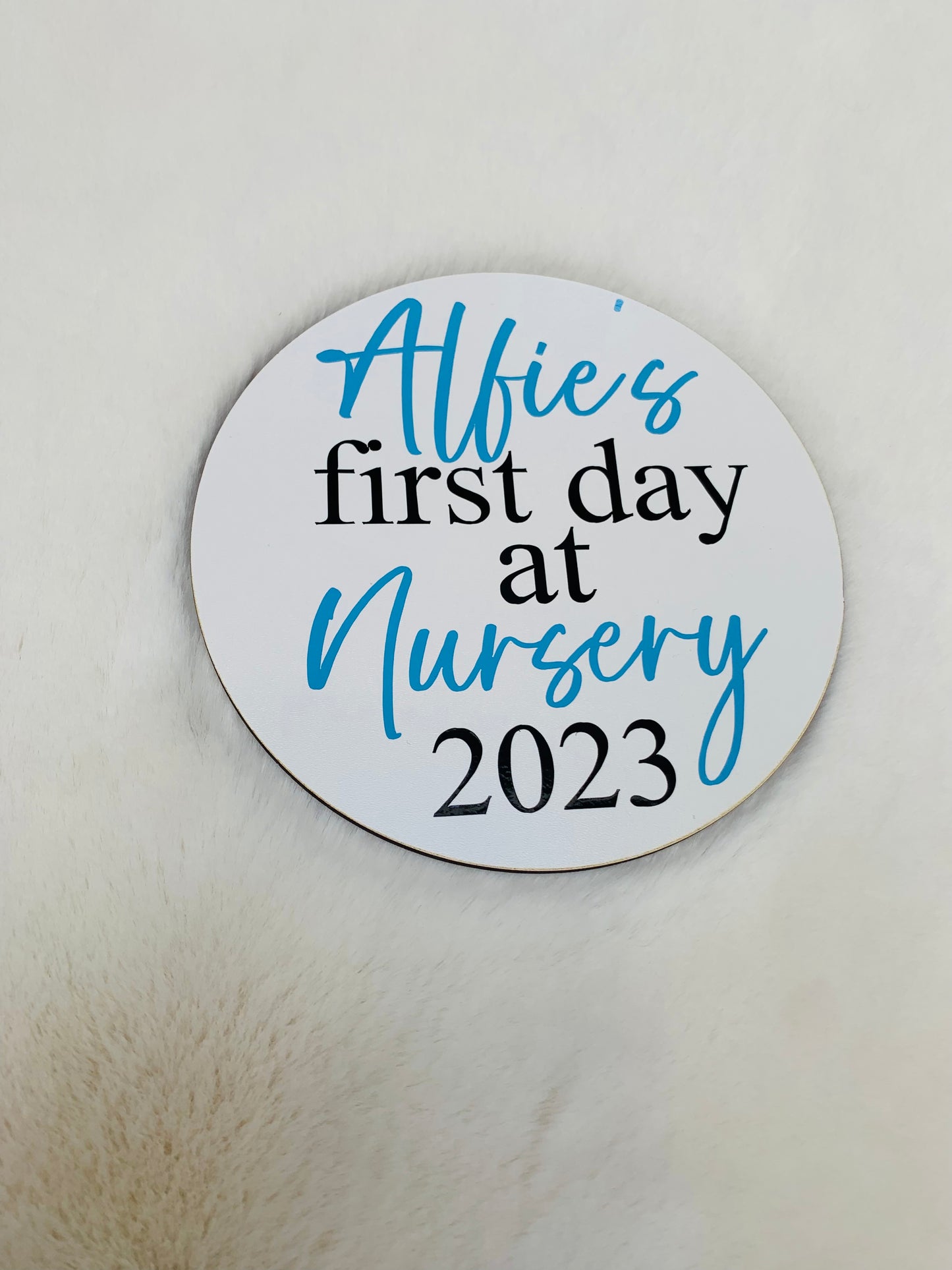 Personalised First Day at Nursery/School Sign